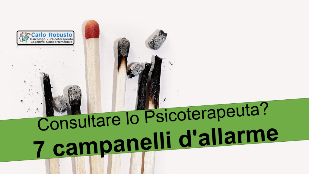 Consultare lo Psicoterapeuta? 7 campanelli d’allarme